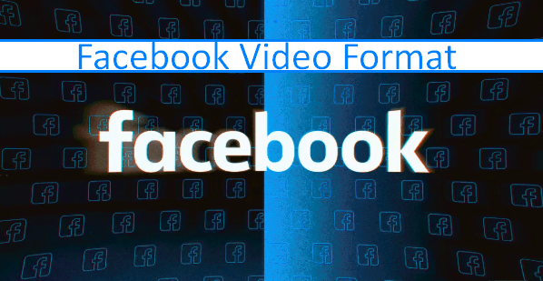Formato di caricamento video di Facebook