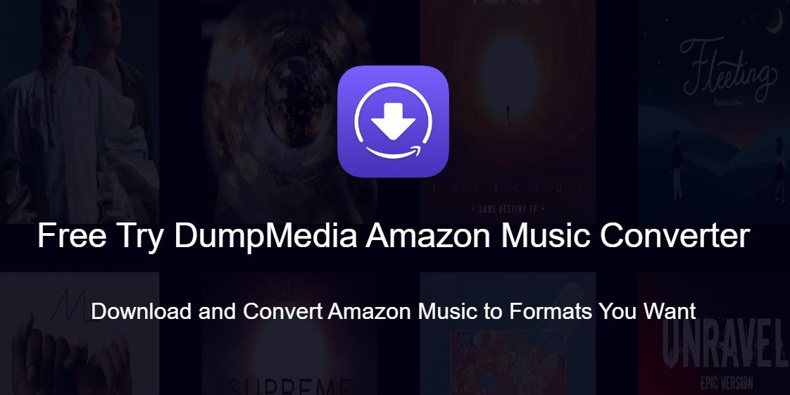 Obtener la descarga de Amazon Prime Music a través de DumpMedia Convertidor