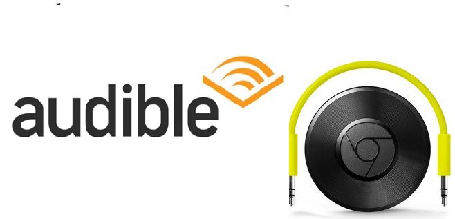 Play Audible Audiobooks on Chromecast