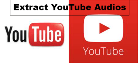 Choose Some Great YouTube Audio Extractors
