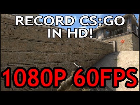 Nehmen Sie das Csgo-Gameplay in 60 Fps auf