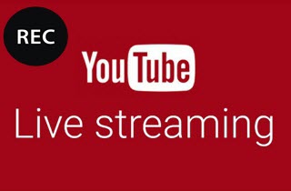 Record YouTube Live Streaming Video