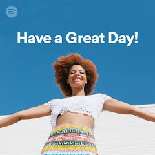 最もフォローされている Spotify プレイリスト Have A Great Day