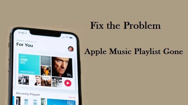 Solve Apple Music Playlist Gone