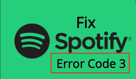 Spotify Error Code 3